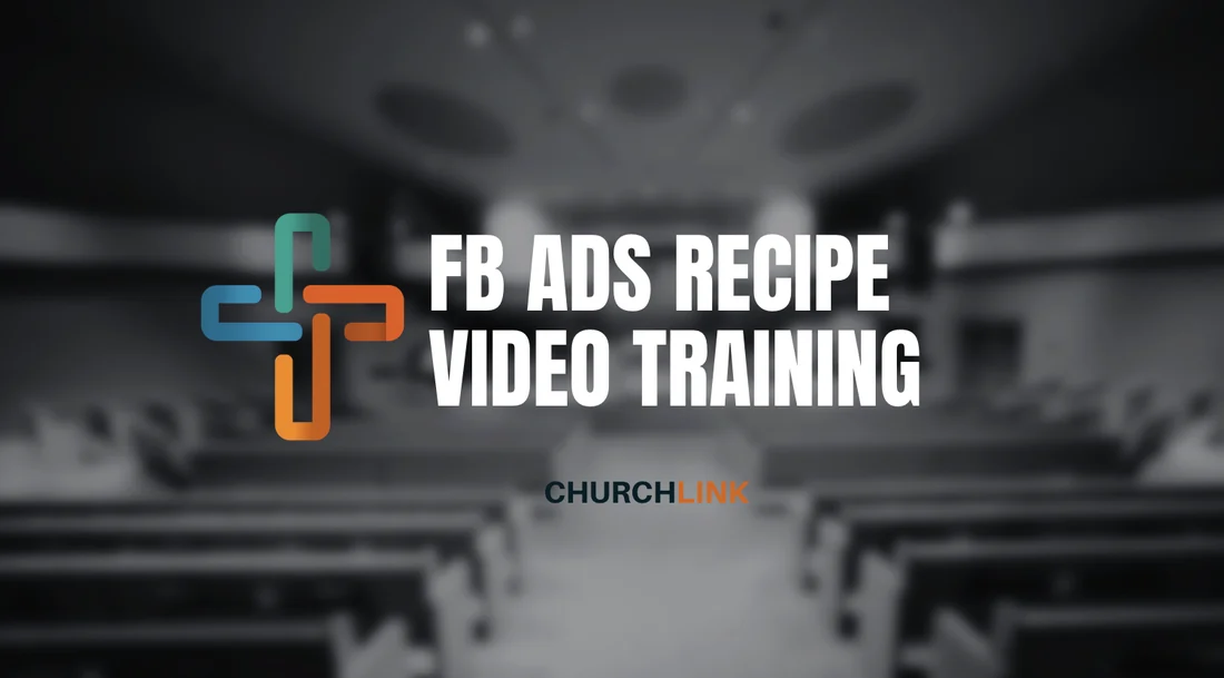 ChurchLink FB Ads Recipe video training cover